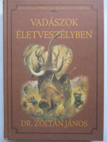 Vad�szok �letvesz�lyben