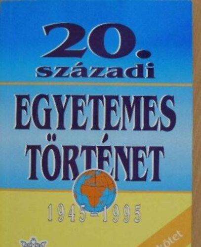 20. sz�zadi egyetemes t�rt�net III. 1945-1995/Eur�p�n k�v�li orsz�gok