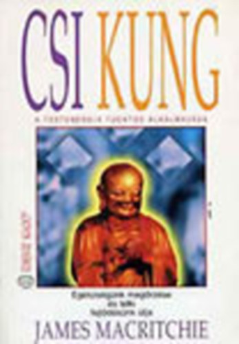 Csi Kung- A testenergia tudatos alkalmazsa