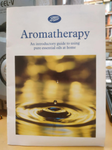 Boots - Aromatherapy: An introductory guide to using pure essential oils at home