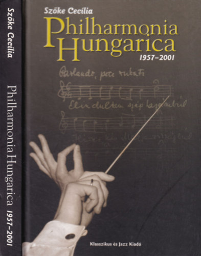 Philharmonia Hungarica 1957-2001. (CD-mellklettel)