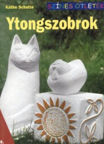 Ytongszobrok - Sznes tletek