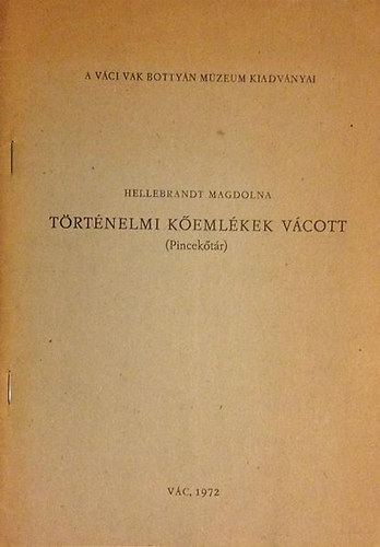 T�rt�nelmi k�eml�kek V�cott (Pincek�t�r)