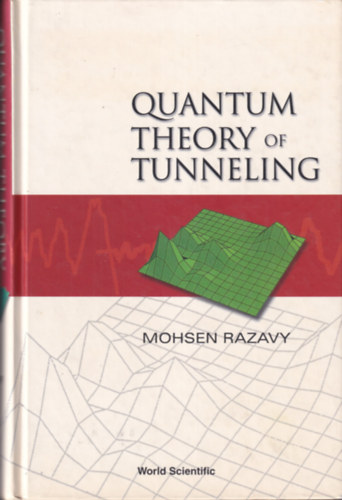 Mohsen Razavy - Quantum Theory of Tunneling