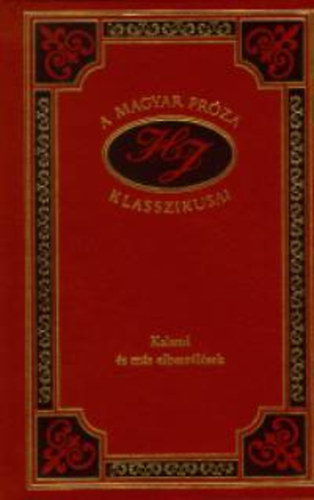 Kaland s ms elbeszlsek (A magyar prza lkasszikusai 80.)