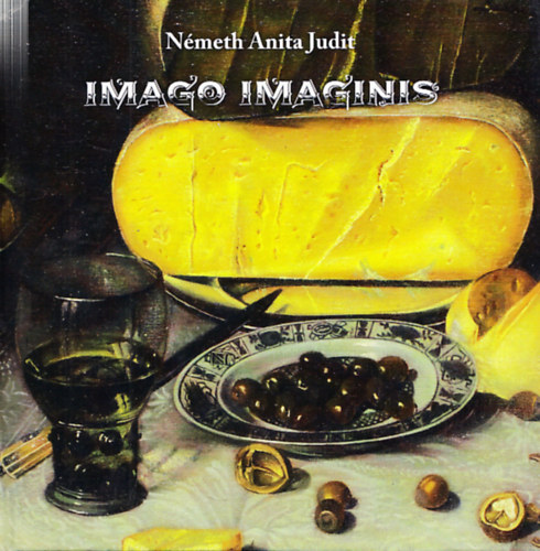 Nmeth Anita Judit - Imago Imaginis (magyar-angol)