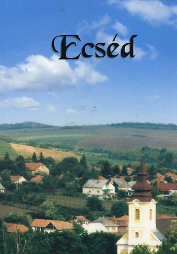 Ecsd - Arcok, sorsok, htkznapok