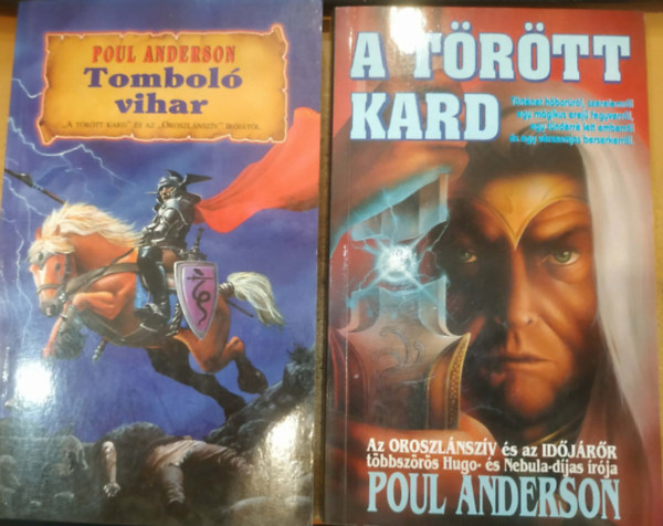 2 db Poul Anderson: A t�r�tt kard + Tombol� vihar