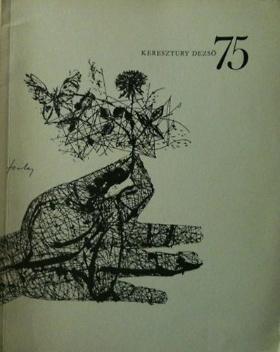 Keresztury Dezs� - A viaskod�s szonettjeib�l