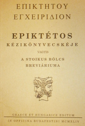 Epikttos kziknyvecskje vagyis a stoikus blcs breviriuma