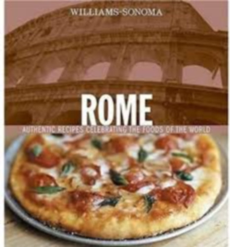 Williams-Sonoma - Foods of the World: Rome