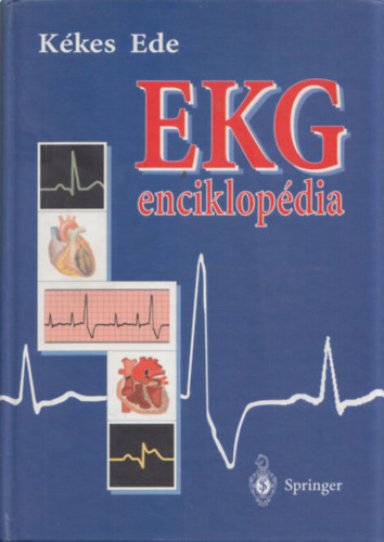 Kkes Ede - EKG enciklopdia a gyakorl orvosok szmra