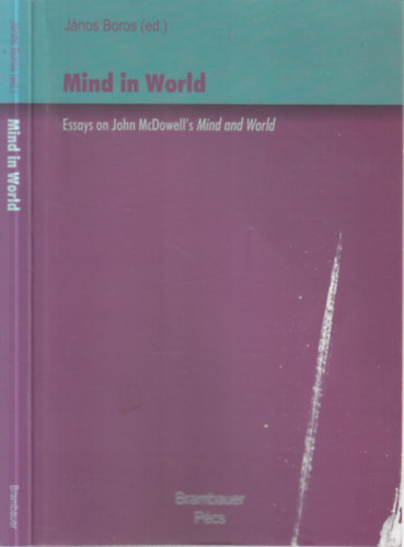Mind in World (Essays on John McDowell's Mind and World)