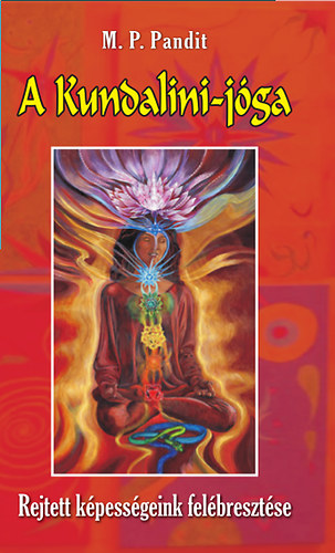 A Kundalini-jga - Rejtett kpessgeink felbresztse