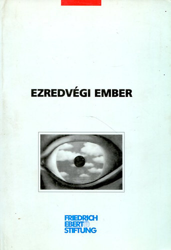 Dalos Rimma - Kiss Endre  (szerk.) - Ezredv�gi ember