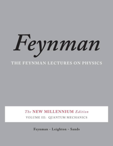 Feynman - Feynman Lectures on Physics 3: Quantum Mechanics