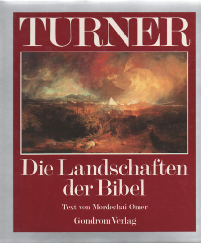 Turner Die Landschaften der Bibel