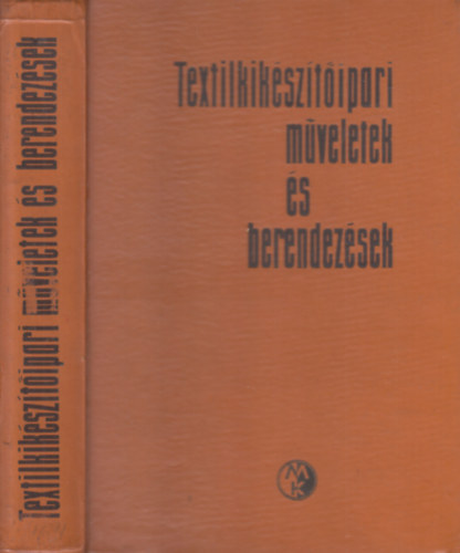 Dr.  Bonkl Tams (szerk.) - Textilkiksztipari mveletek s berendezsek