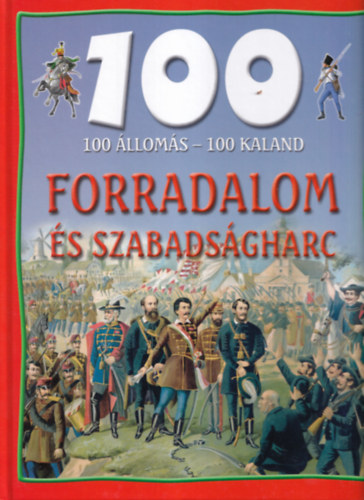 100 lloms - 100 Kaland - Forradalom s szabadsgharc