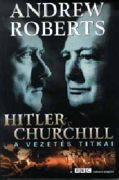 Hitler s Churchill - A vezets titkai