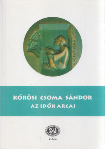 Krsi Csoma Sndor - Az idk arcai