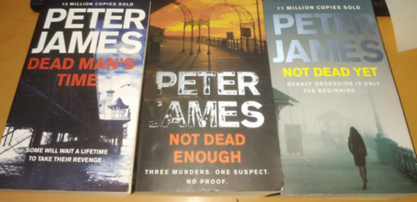 3 db Peter James: Dead Man's Time + Not Dead Enough + Not Dead Yet