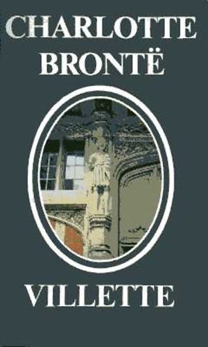 Charlotte Brontë - Villette