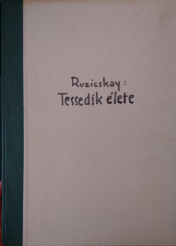 Ruzicskay Gyrgy - Tessedik Smuel lete (dediklt)