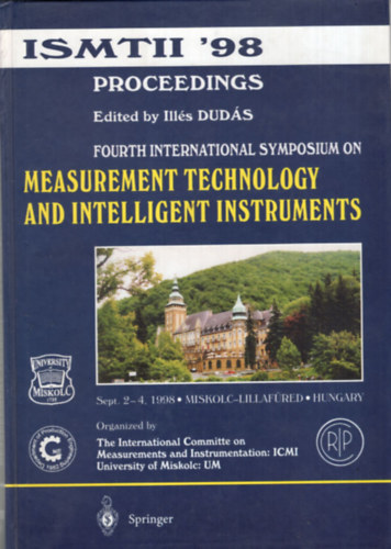 Measurement technology and intelligent instruments ISMTII '98 ( Mrsi technolgia s inteligens mszerek )