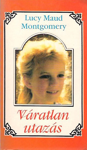Lucy Maud Montgomery - Vratlan utazs 4.