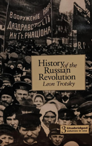 Leon Trotsky - The History of the Russian Revolution