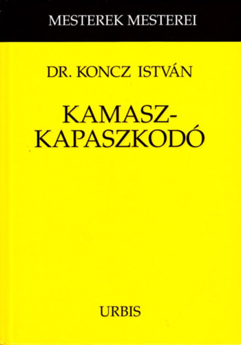 Dr. Koncz Istvn - Kamaszkapaszkod