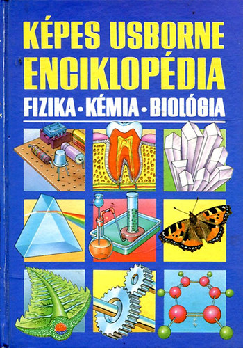 K�pes Usborne enciklop�dia - Fizika-k�mia-biol�gia