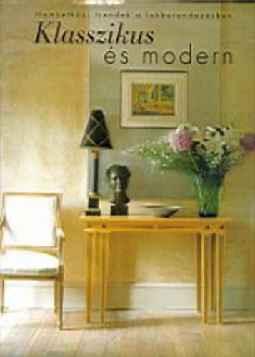 Klasszikus s modern - Nemzetkzi trendek a lakberendezsben