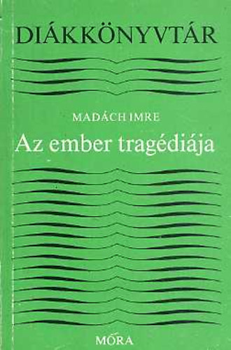 Mad�ch Imre - Az ember trag�di�ja