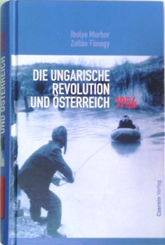 Die ungarische Revolution und �sterreich - 1956