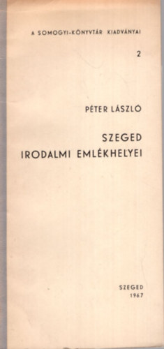 Szeged irodalmi emlkhelyei ( 1967 )