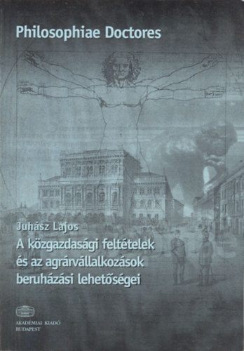 Juhsz Lajos - A kzgazdasgi felttelek s az agrrvllalkozsok beruhzsi lehetsgei