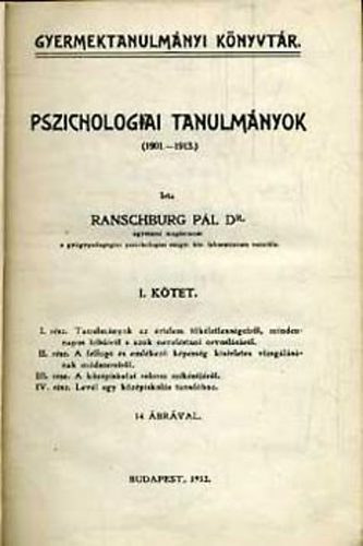 Dr. Ranschburg Pl - Pszichologiai tanulmnyok (1901-1913) I-II.
