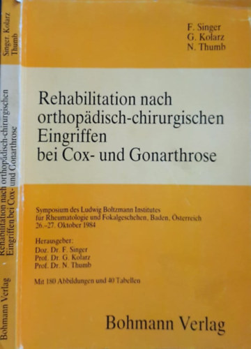 G. Kolarz, N. Thumb F. Singer - Praktische nach orthopadisch-chirurgischen Eingriffen bei Cox-und Gonarthrose