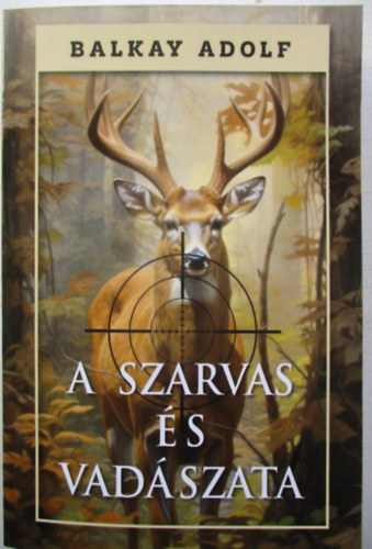 A szarvas s vadszata