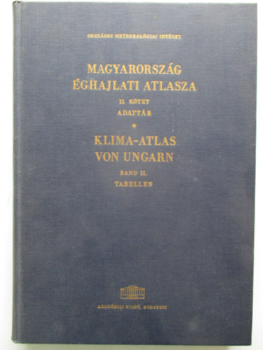 Magyarorszg ghajlati atlasza II. Adattr - Klima-Atlas von Ungarn Band II. Tabellen