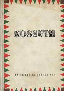 Lukcsy Sndor  (sszell.) - Kossuth (rsok Kossuth Lajosrl)