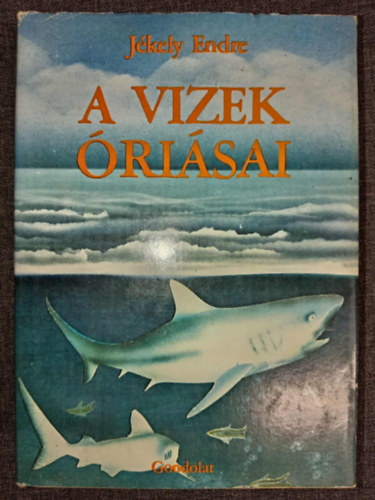 A vizek risai (Polipok, riskalmrok / Kpzelt s valsgos tengeri szrnyek / A cpk / A rjk / A barrakuda / a murna / a krokodilusok / ris vziteknsk / az anakonda)