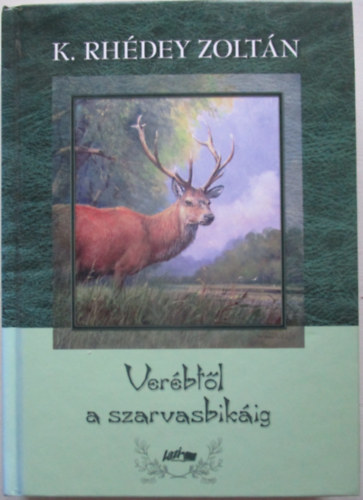 Ver�bt�l a szarvasbik�ig