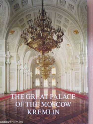 The Great Palace of the Moscow Kremlin - A Kreml - moszkva - angol