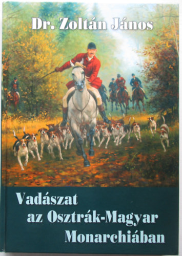 Vad�szat az Osztr�k-Magyar Monarchi�ban