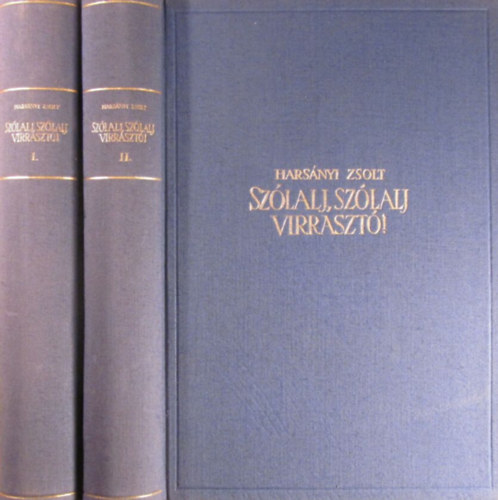 Harsányi Zsolt - Szólalj, szólalj, virrasztó! I-II.