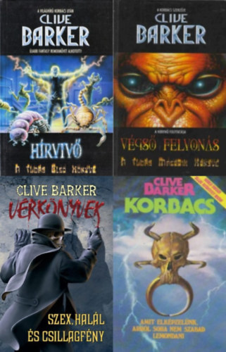 4 db Clive Barker horror:  Szex, hal�l �s csillagf�ny - V�rk�nyvek + A h�rviv� - A Tud�s els� k�nyve +  V�gs� felvon�s - A  tud�s m�sodik k�nyve + Korb�cs