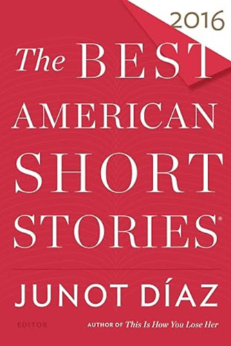 Junot Daz - The Best American Short Stories 2016